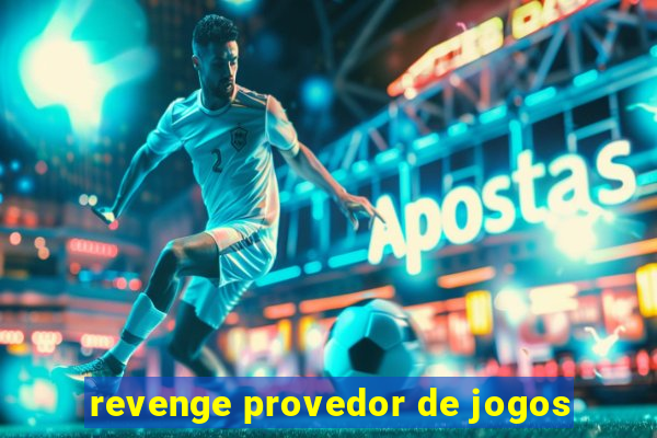 revenge provedor de jogos